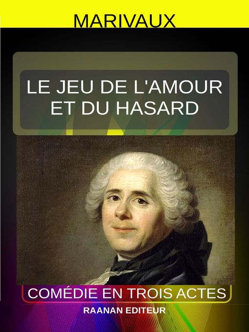 Title details for Le Jeu de l'amour et du hasard by Marivaux - Wait list
